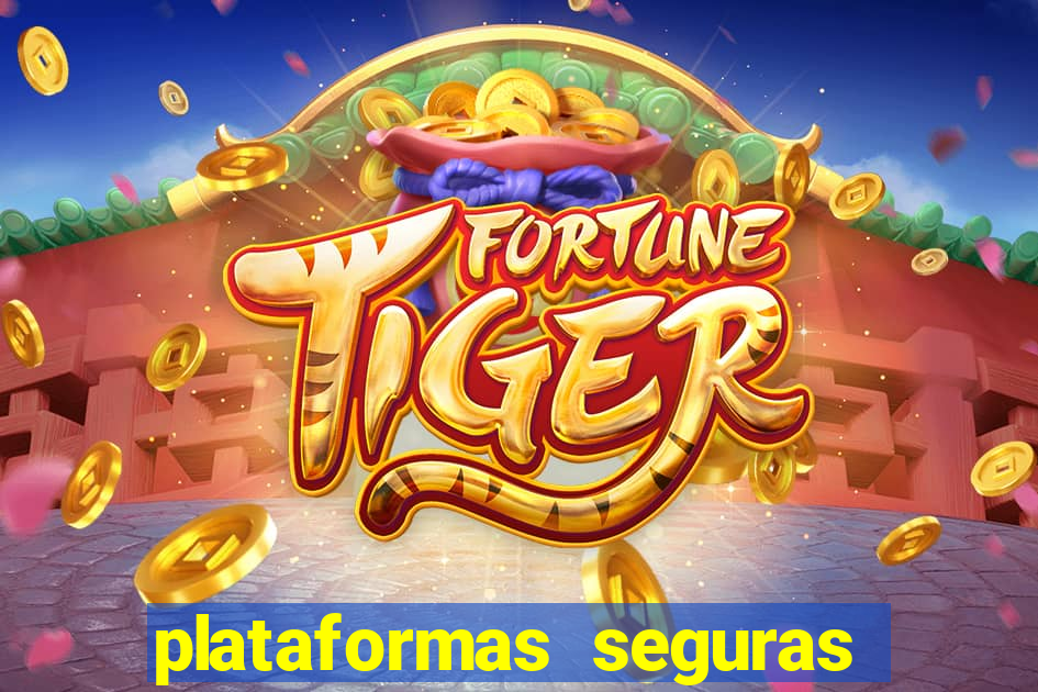 plataformas seguras para jogar fortune tiger